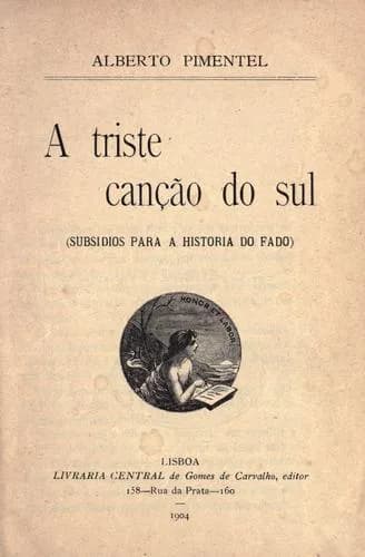 A triste canção do sul (subsidios para a historia do fado)
