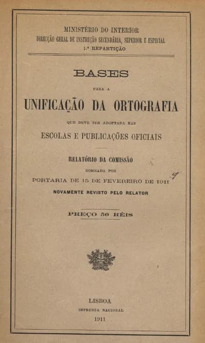 Bases para a unificação da ortografia que deve ser adoptada nas escolas e publicações oficiais