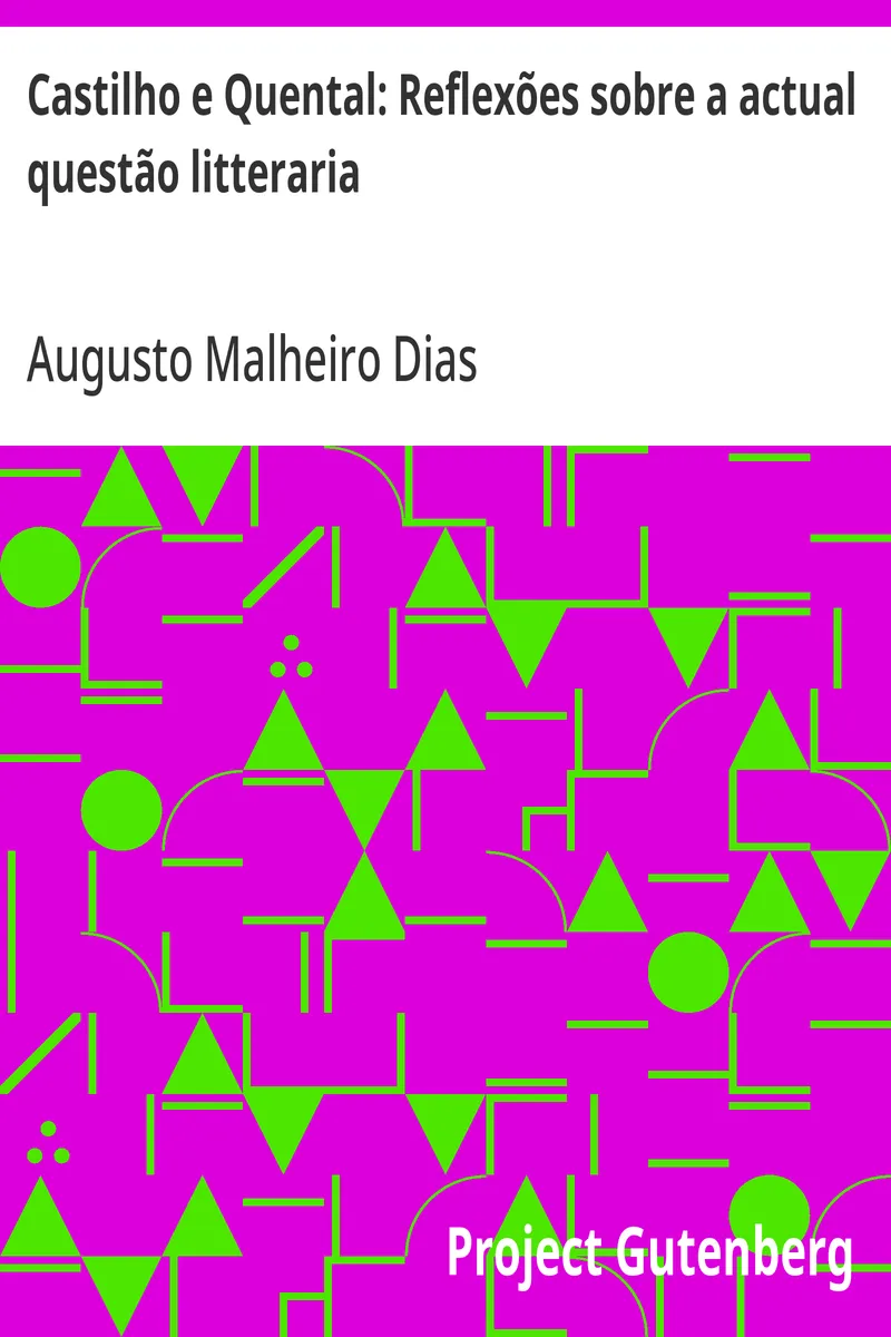 Castilho e Quental: Reflexões sobre a actual questão litteraria