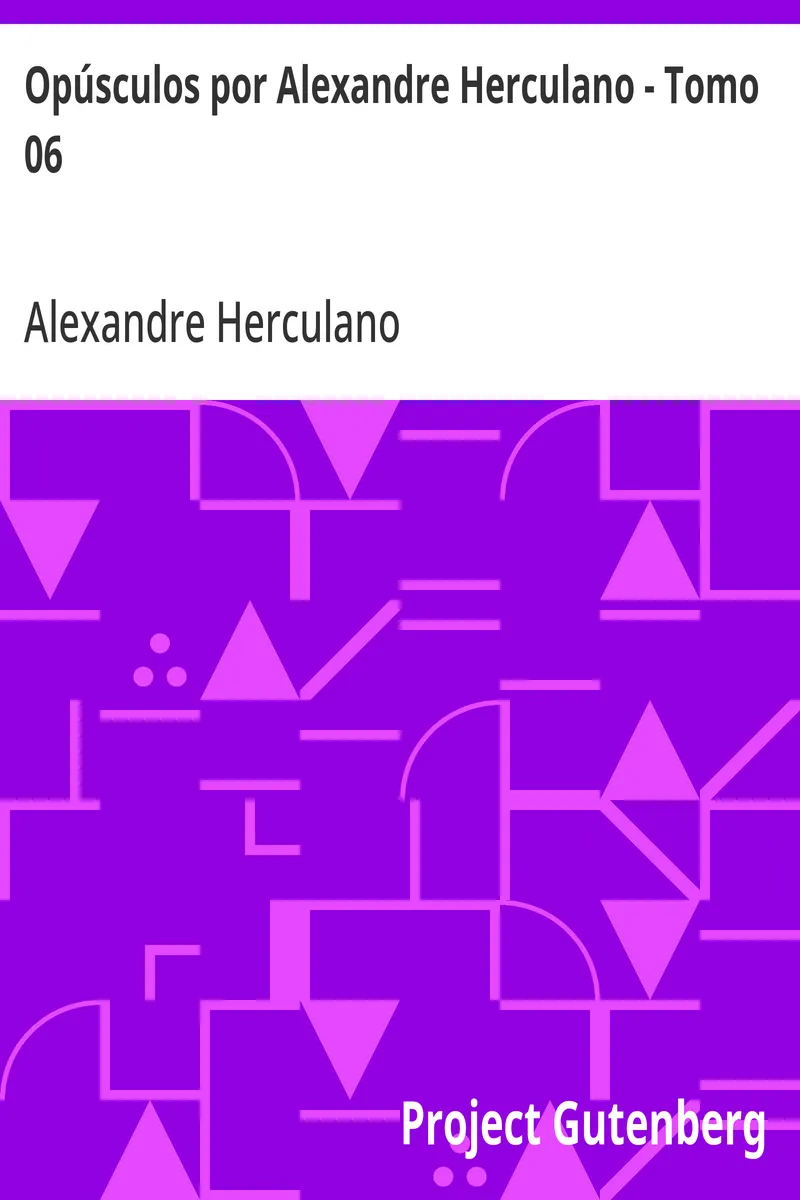 Opúsculos por Alexandre Herculano - Tomo 06