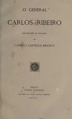 O General Carlos Ribeiro: Recordações da Mocidade