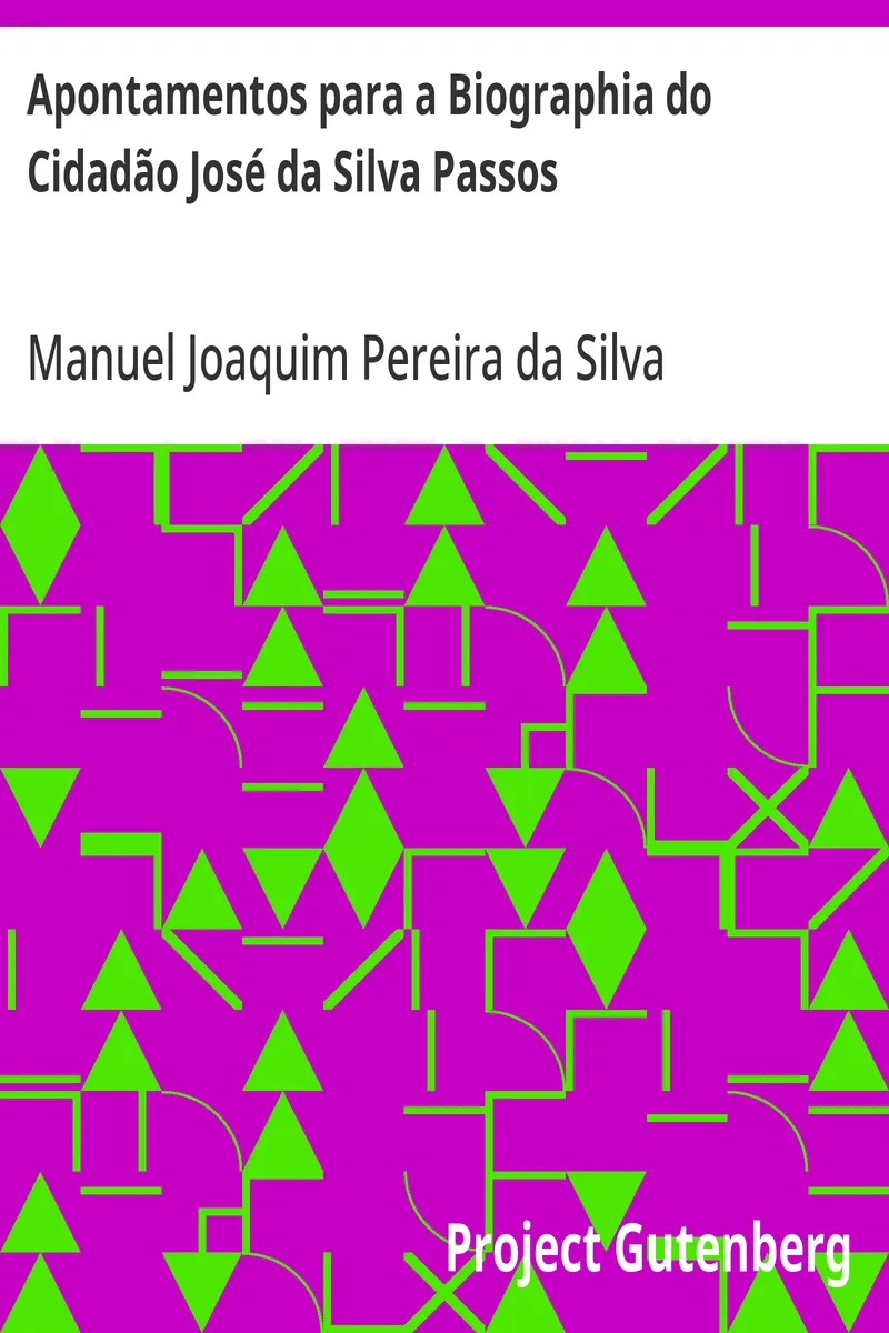 Apontamentos para a Biographia do Cidadão José da Silva Passos