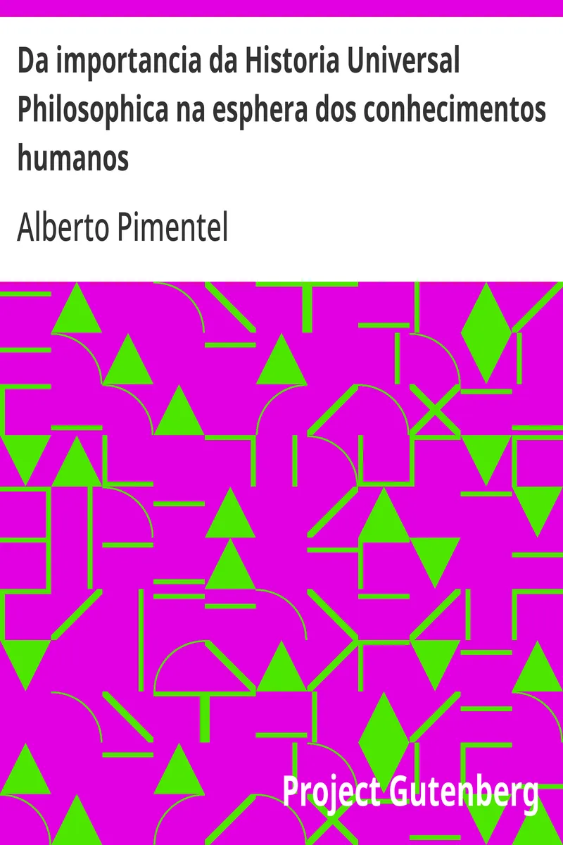 Da importancia da Historia Universal Philosophica na esphera dos conhecimentos humanos