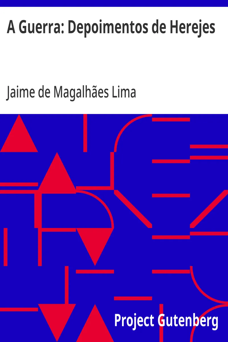 A Guerra: Depoimentos de Herejes