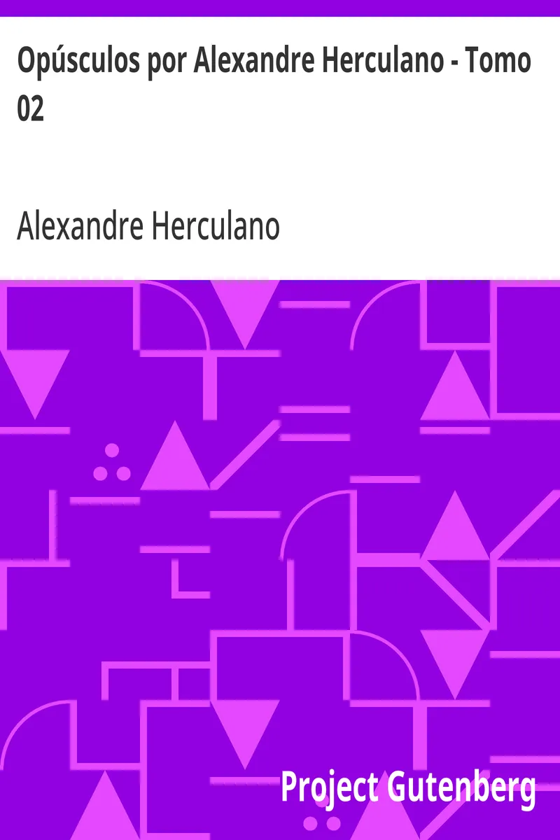 Opúsculos por Alexandre Herculano - Tomo 02