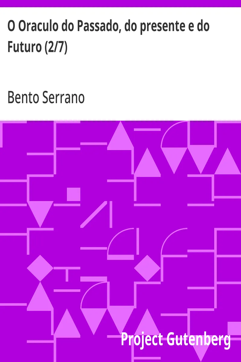 O Oraculo do Passado, do presente e do Futuro (2/7): Parte Segunda: O oraculo das Salas